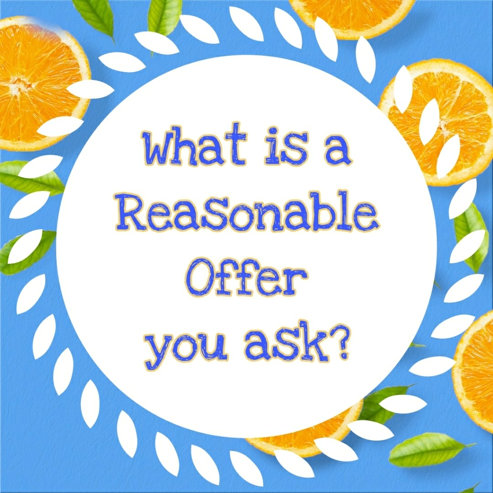 🤔 What is a Reasonable Offer?